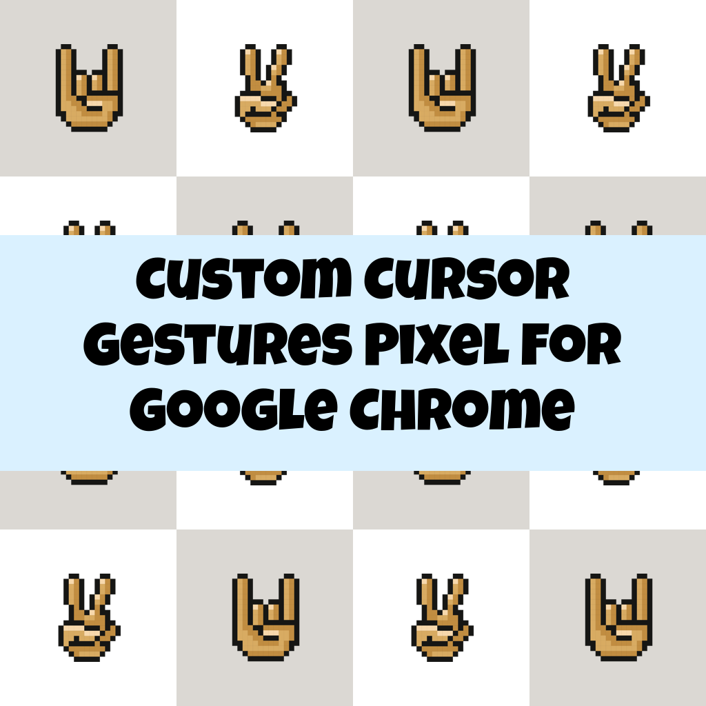 Custom Cursor Gestures Pixel For Google Chrome
